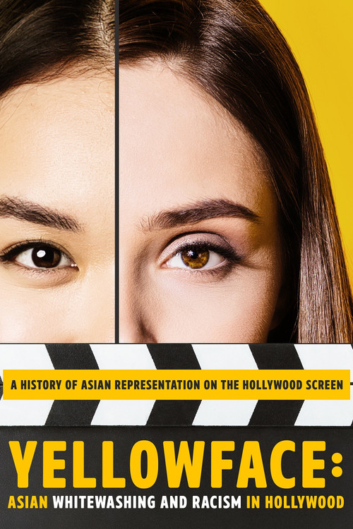 Yellowface: Asian Whitewashing and Racism in Hollywood (2019) poster