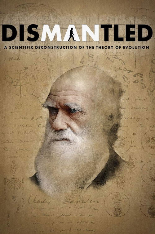Dismantled: A Scientific Deconstruction of The Theory of Evolution (2020) poster