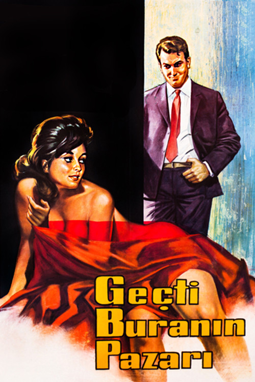 Geçti Buranın Pazarı (1962) poster
