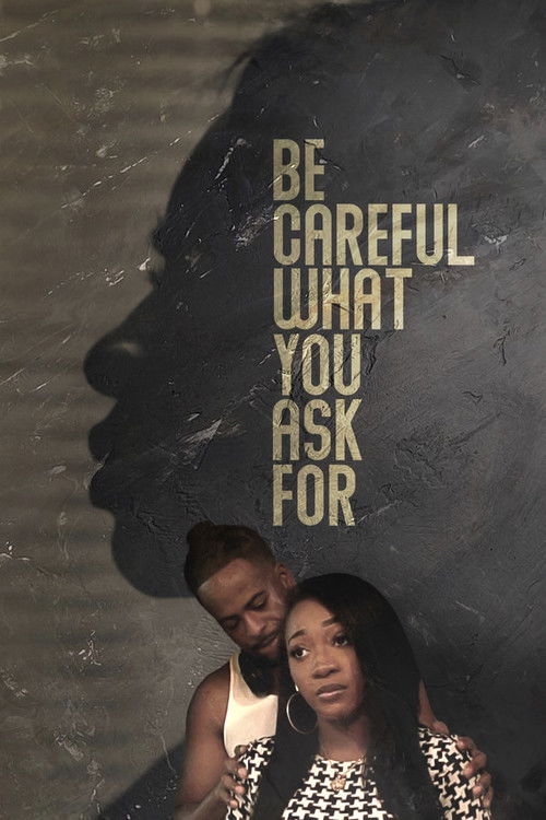Be Careful What You Ask For (2021) poster