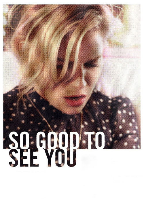 So Good to See You (2016) poster