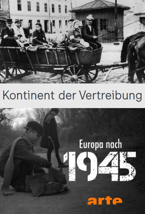 Kontinent der Vertreibung - Europa nach 1945 (2023) poster