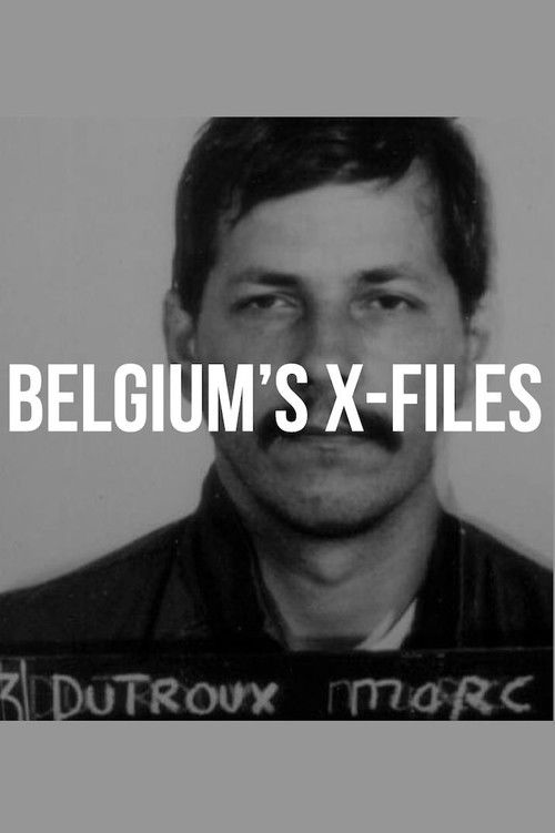 Belgium's X-Files - Marc Dutroux (2002) poster