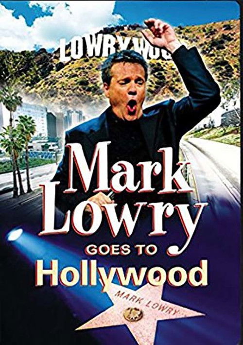 Mark Lowry Goes to Hollywood (2005) poster