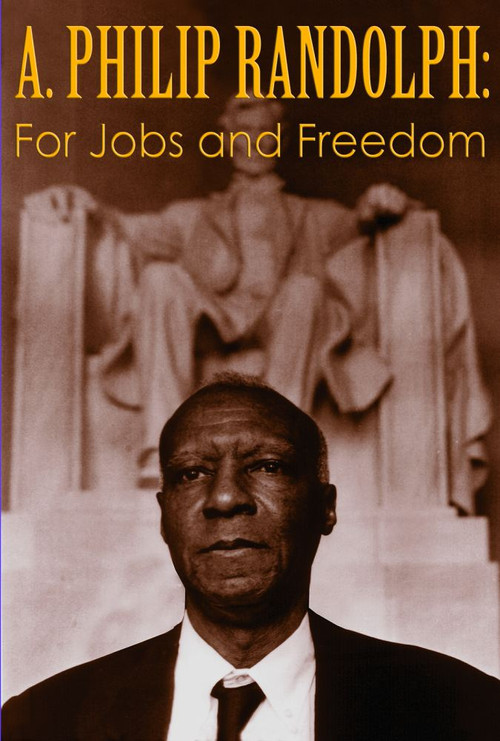 A. Philip Randolph: For Jobs and Freedom (1996) poster