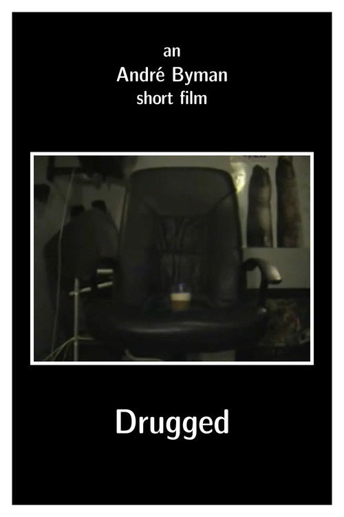 Drugged (2007) poster