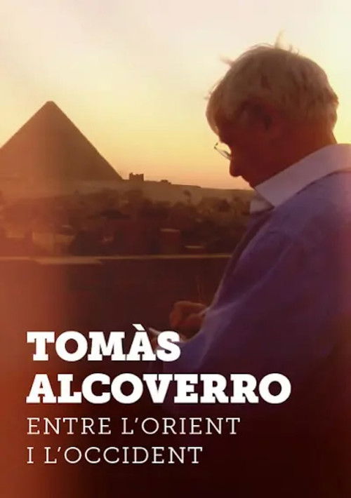 Tomàs Alcoverro, entre l'Orient i l'Occident (2011) poster