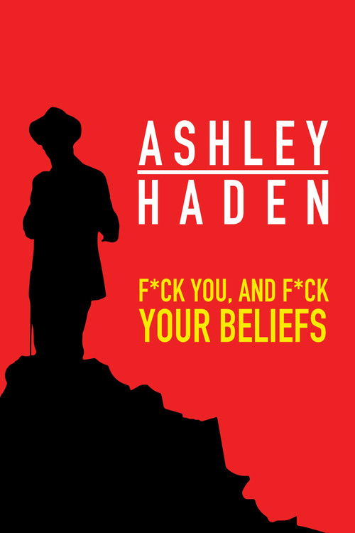 Ashley Haden: F**k You And F**k Your Beliefs (2020) poster