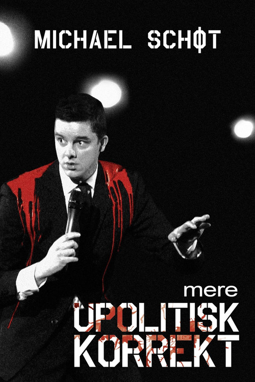 Michael Schøt: Mere Upolitisk Korrekt (2010) poster