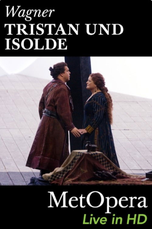The Met - Tristan und Isolde (2008) poster