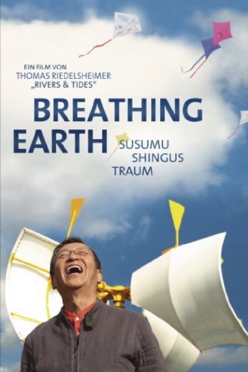 Breathing Earth - Susumu Shingu's Dream (2012) poster