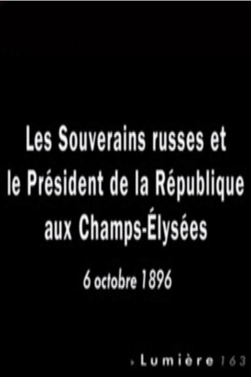 Paris: Les souverains russes et le président de la République aux Champs-Élysées (1896) poster