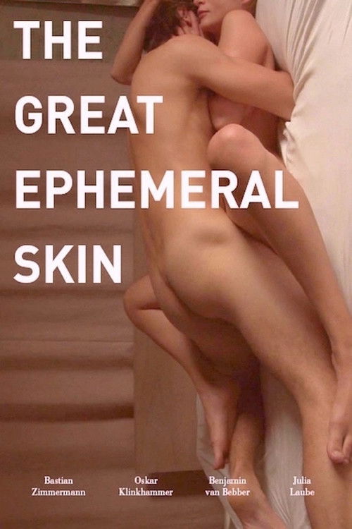 The Great Ephemeral Skin (2012) poster