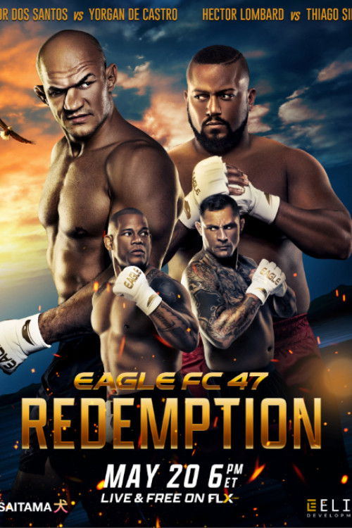 Eagle FC 47: Dos Santos vs. De Castro (2022) poster