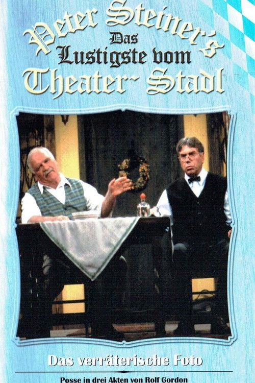Peter Steiners Theaterstadl - Das verräterische Foto (1997) poster
