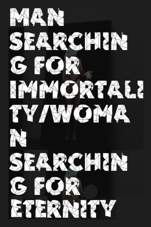 Man Searching for Immortality/Woman Searching for Eternity (2013) poster