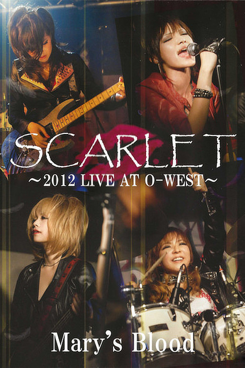Mary's Blood Scarlet -2012 Live at O-West- (2013) poster
