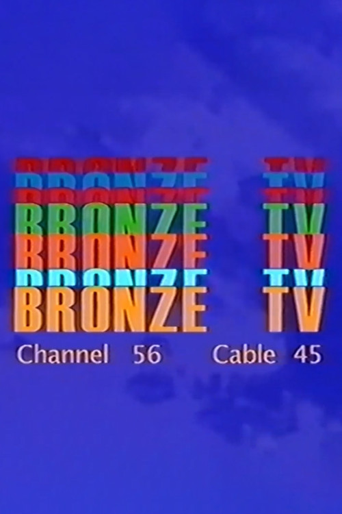Bronze TV Channel 56 8/17/23 (2023) poster