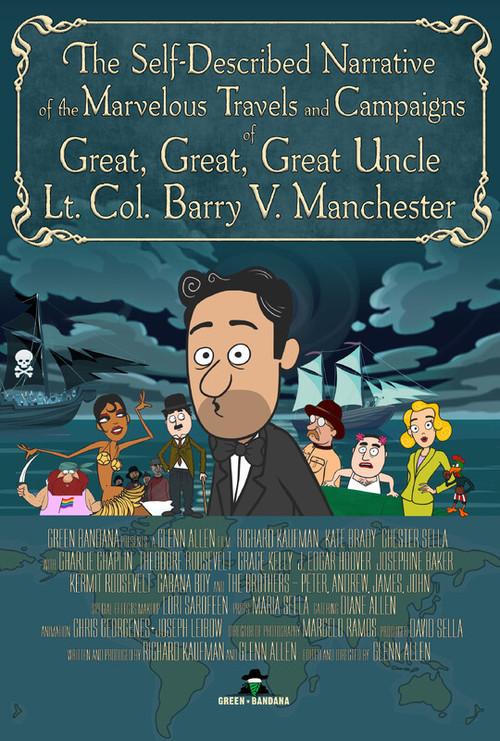 The Self-Described Narrative of the Marvelous Travels and Campaigns of Great, Great, Great Uncle Lt. Col. Barry V. Manchester (2023) poster
