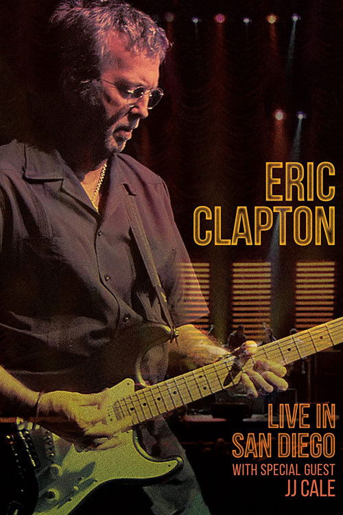 Eric Clapton - Live in San Diego (2017) poster