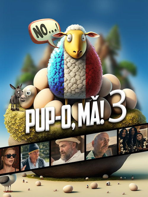 Pup-o, mă! 3 (2023) poster