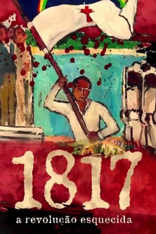 1817: A Revolução Esquecida (2017) poster