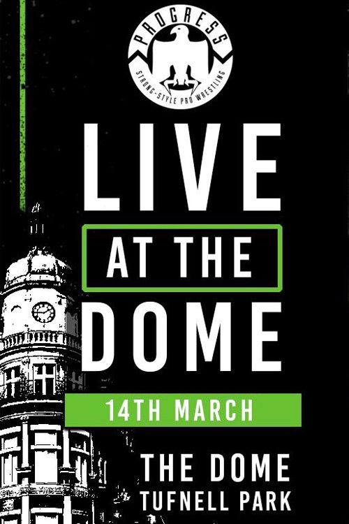 PROGRESS Live At The Dome: 14th March (2018) poster