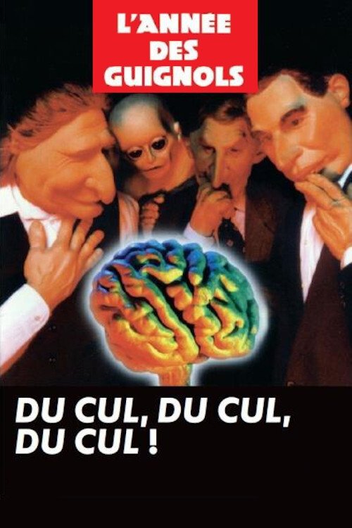 L'Année des Guignols - Du cul, du cul, du cul ! (1996) poster