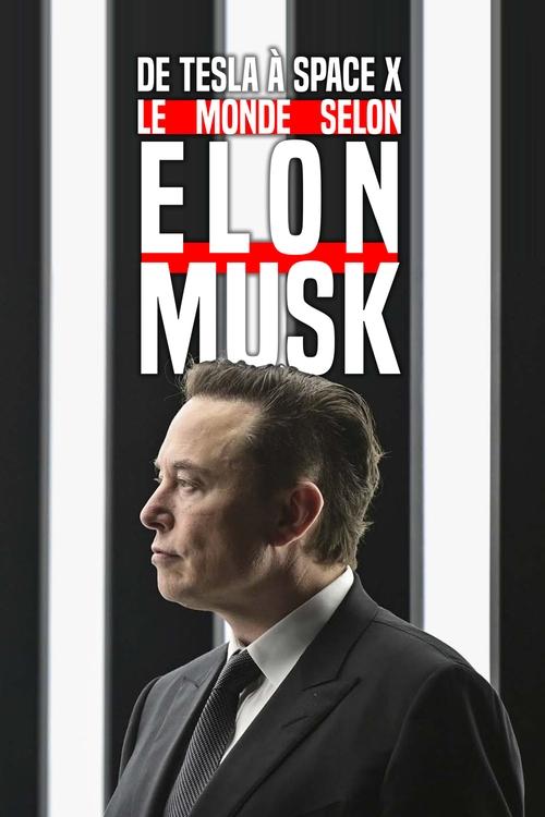 From Tesla to SpaceX, the World According to Elon Musk (2022) poster