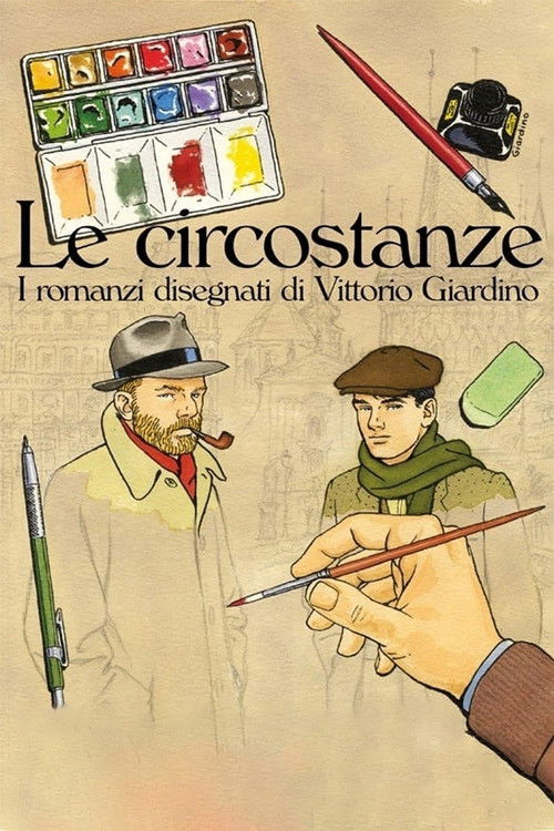 Le circostanze - I romanzi disegnati di Vittorio Giardino (2018) poster
