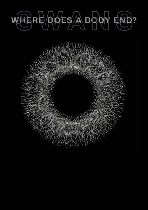 Swans: Where Does a Body End? (2019) poster