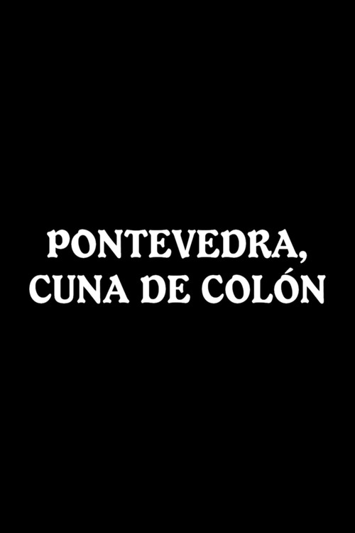 Pontevedra, cuna de Colón (1927) poster