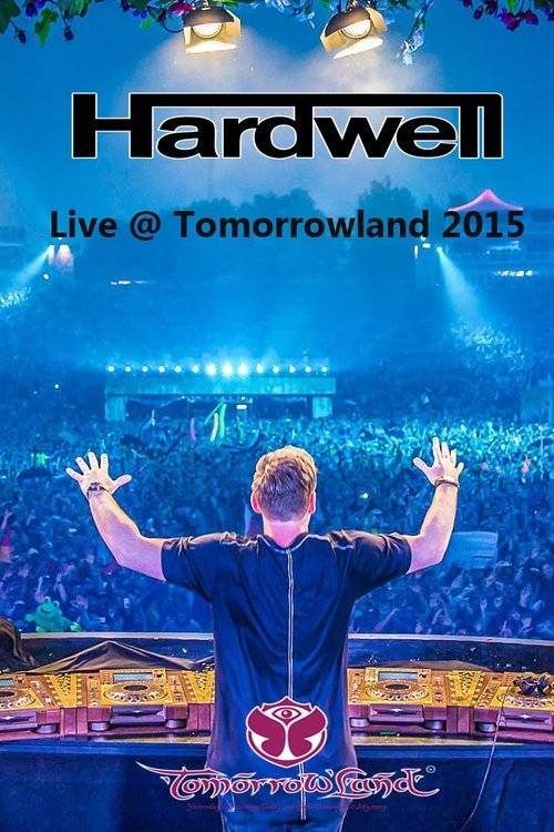 Hardwell - Live at Tomorrowland 2015 (2015) poster