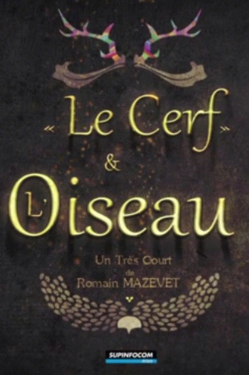 Le Cerf Et L'oiseau (2011) poster