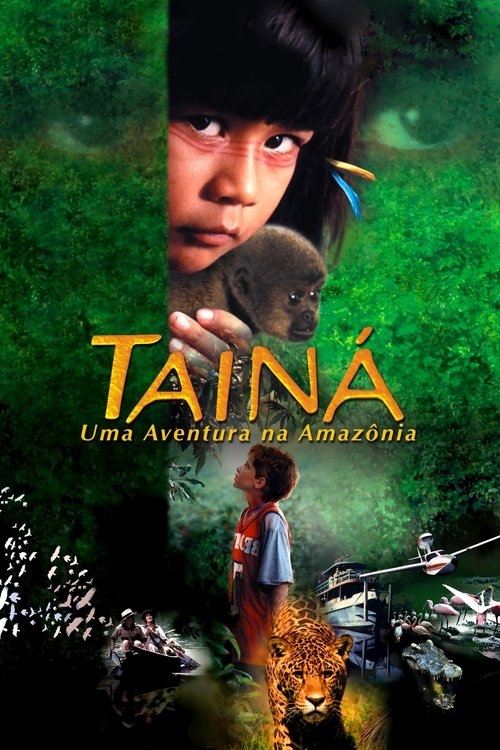Tainá: Uma Aventura na Amazônia (2001) poster