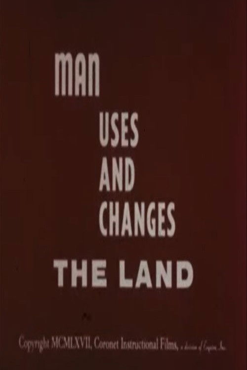 Man Uses and Changes the Land (1967) poster