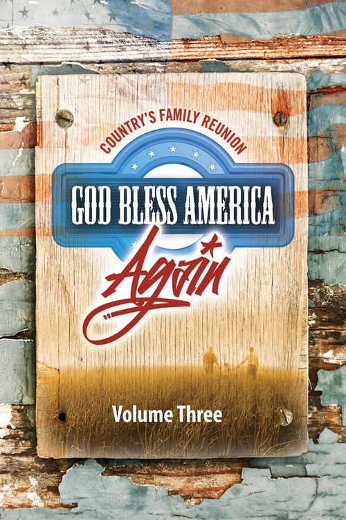 Country's Family Reunion: God Bless America Again (Vol. 3) (2013) poster