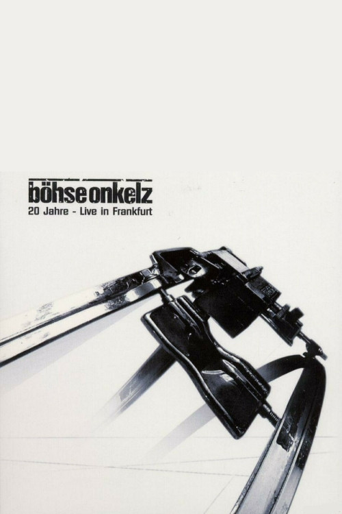 Böhse Onkelz - 20 Jahre - Live In Frankfurt (2001) poster