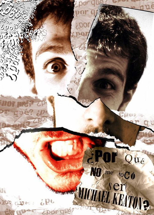 Por qué no me tocó ser Michael Keaton? (2008) poster