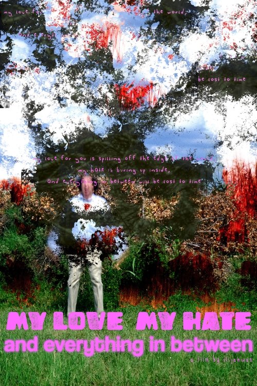 my love for you is spilling off the edge of the world, my hate is burning up inside, and everything in between will be lost to time (2021) poster