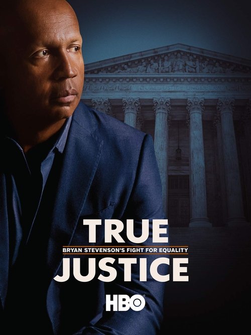 True Justice: Bryan Stevenson's Fight for Equality (2019) poster