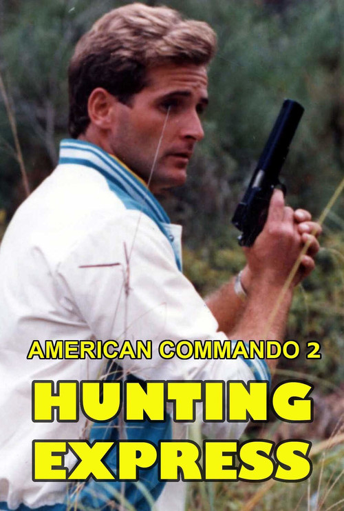 American Commando 2 — Hunting Express (1988) poster