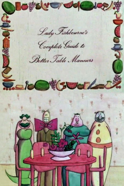 Lady Fishbourne's Complete Guide to Better Table Manners (1976) poster