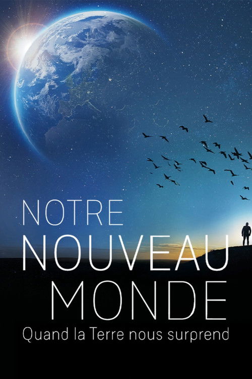 Notre nouveau monde : quand la terre nous surprend (2025) poster