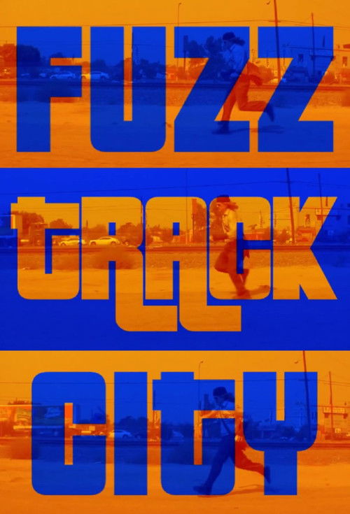 Fuzz Track City (2012) poster
