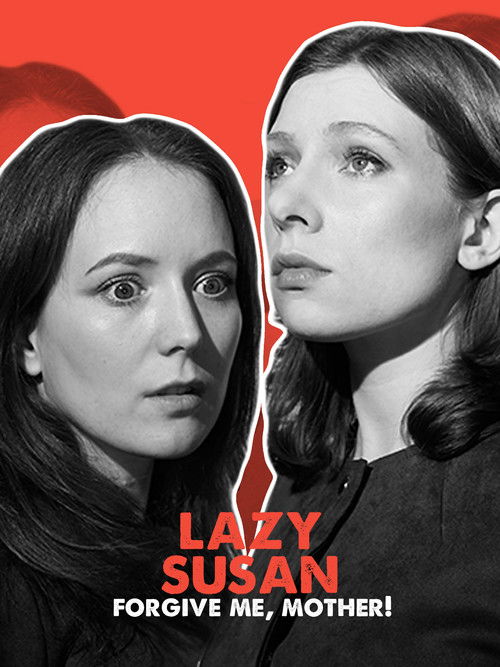 Lazy Susan: Forgive Me, Mother! (2020) poster