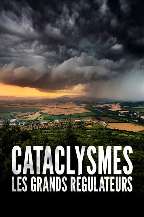 Cataclysmes, les grands régulateurs (2021) poster
