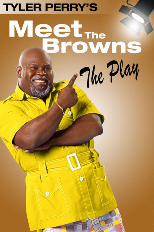 Tyler Perry's Meet The Browns - The Play (2005) poster