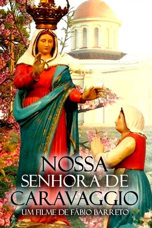 Nossa Senhora de Caravaggio (2007) poster