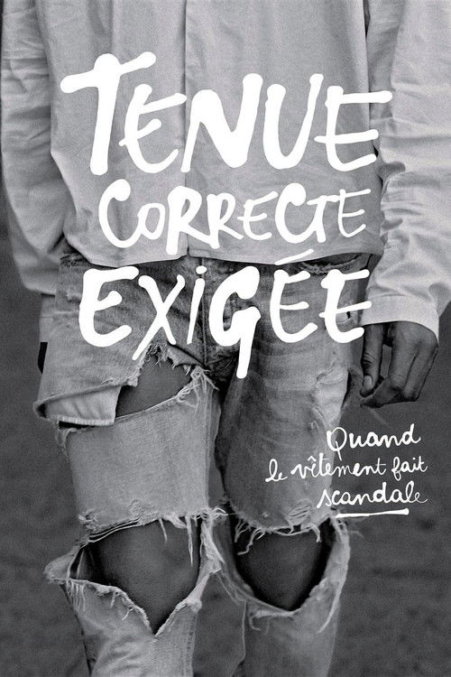 Tenue correcte exigée : Quand le vêtement fait scandale (2016) poster